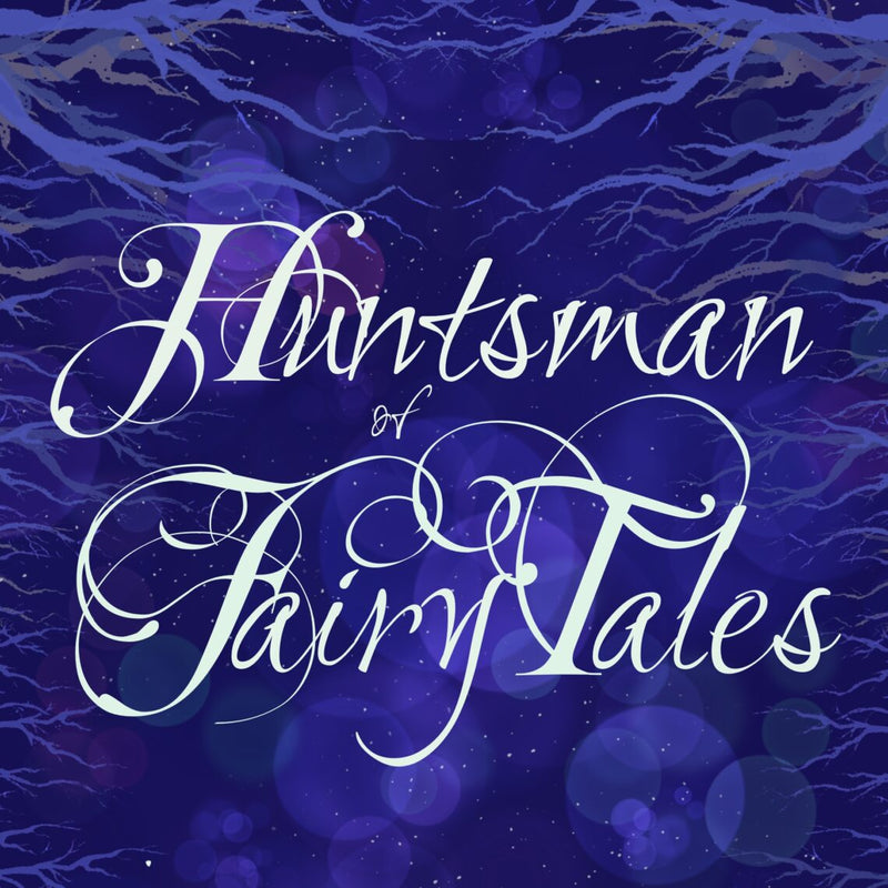 Huntsman of Fairy Tales