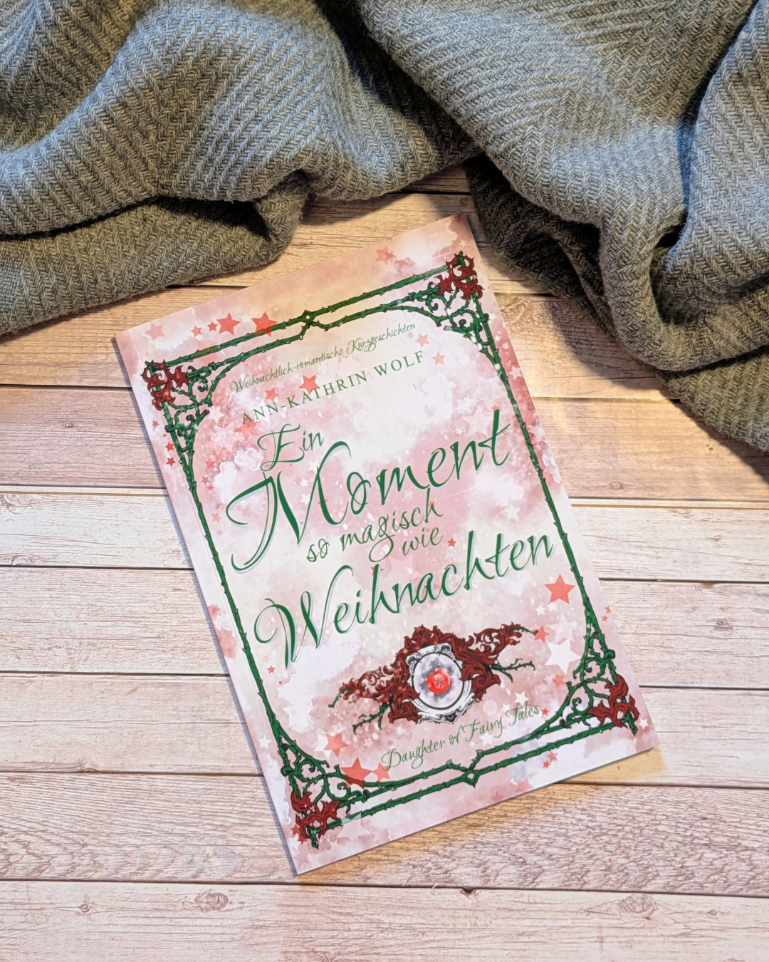 Ein Moment so magisch wie Weihnachten (Daughter of Fairy Tales - Kurzgeschichtensammelband)