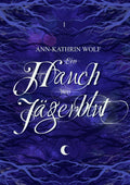 Ein Hauch von Jägerblut (Huntsman of Fairy Tales 01)