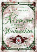 Ein Moment so magisch wie Weihnachten (Daughter of Fairy Tales - Kurzgeschichtensammelband)