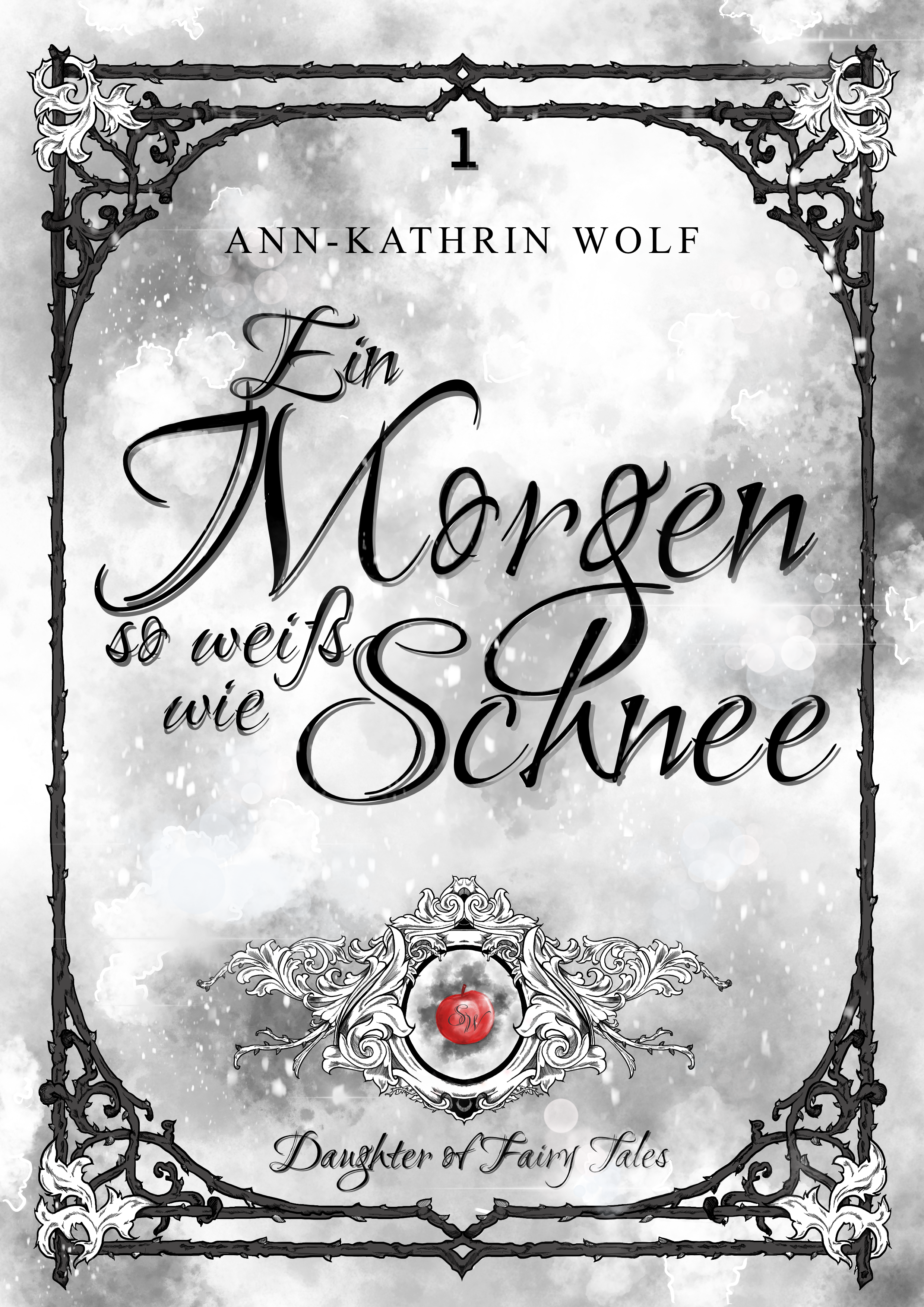 Ein Morgen so weiß wie Schnee (Daughter of Fairy Tales 01)